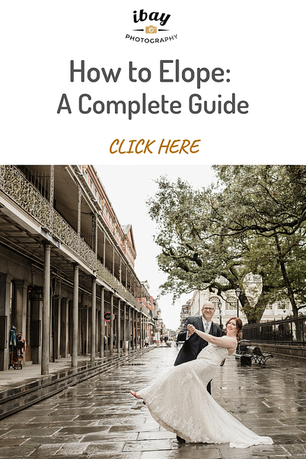 Elopement Checklist : How to Elope - Ibay Photograph