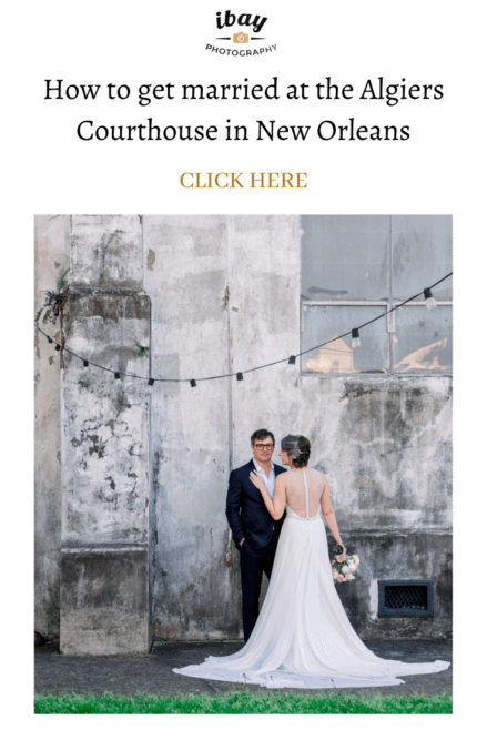 How To Get Married At The Algiers Courthouse In New Orleans