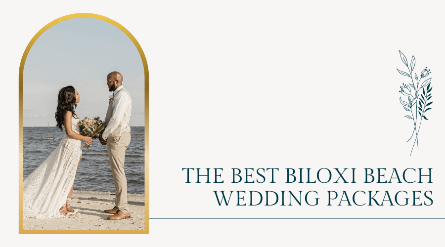 The Best Biloxi Beach Wedding Packages