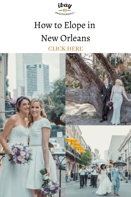 How To Elope In New Orleans in 8 Steps -Elope To Nola