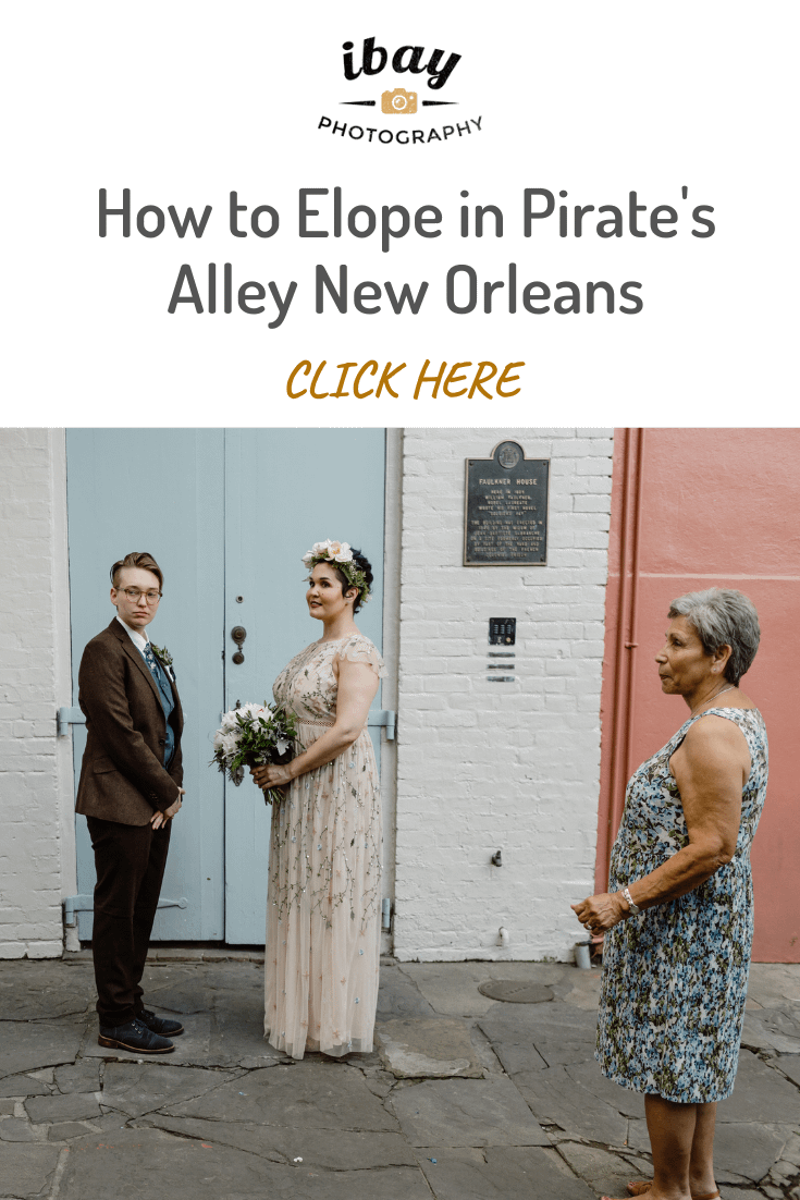 How to Elope in Pirate’s Alley New Orleans